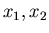 $x_{1},x_{2}$