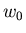 $w_{0}$